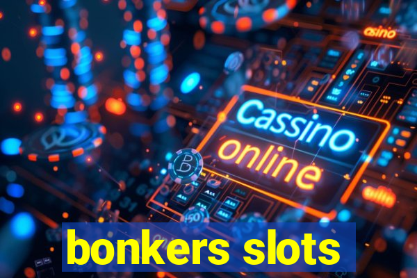 bonkers slots